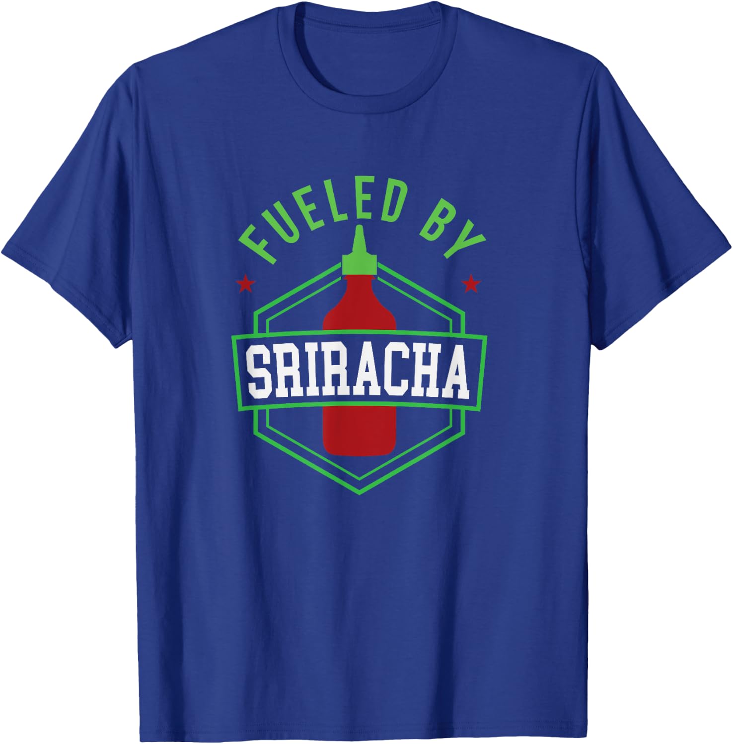 Fueled By Sriracha Funny Spicy Food Pho Noodle Lover T-Shirt - T-Shirt | Royal