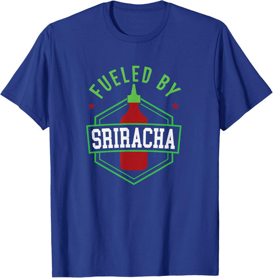 Fueled By Sriracha Funny Spicy Food Pho Noodle Lover T-Shirt - T-Shirt | Royal