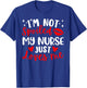 I'm Not Spoiled My Nurse Just Loves Me RN IPD Patient Love T-Shirt - T-Shirt | Royal