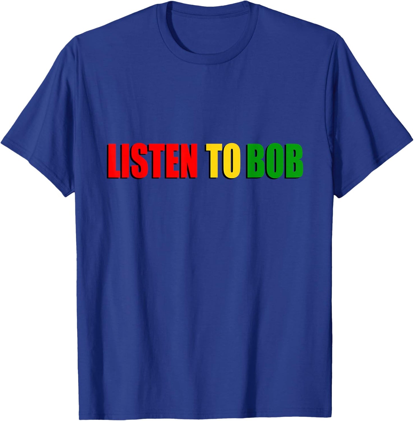 Listen To Bob Design - Reggae Music Bob Design T-Shirt - T-Shirt | Royal