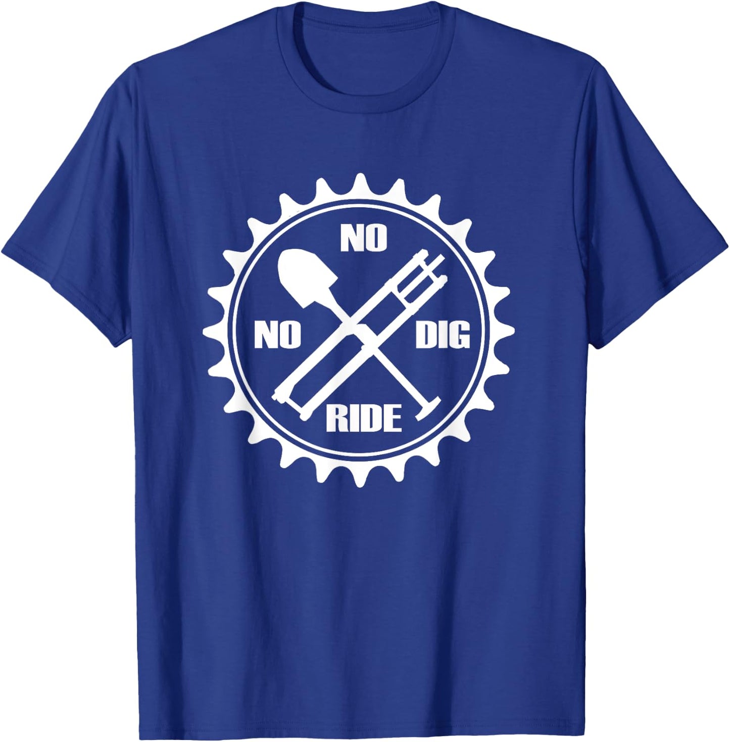 Downhill Mountain Bike MTB - No Dig No Ride Trail Building T-Shirt - T-Shirt | Royal