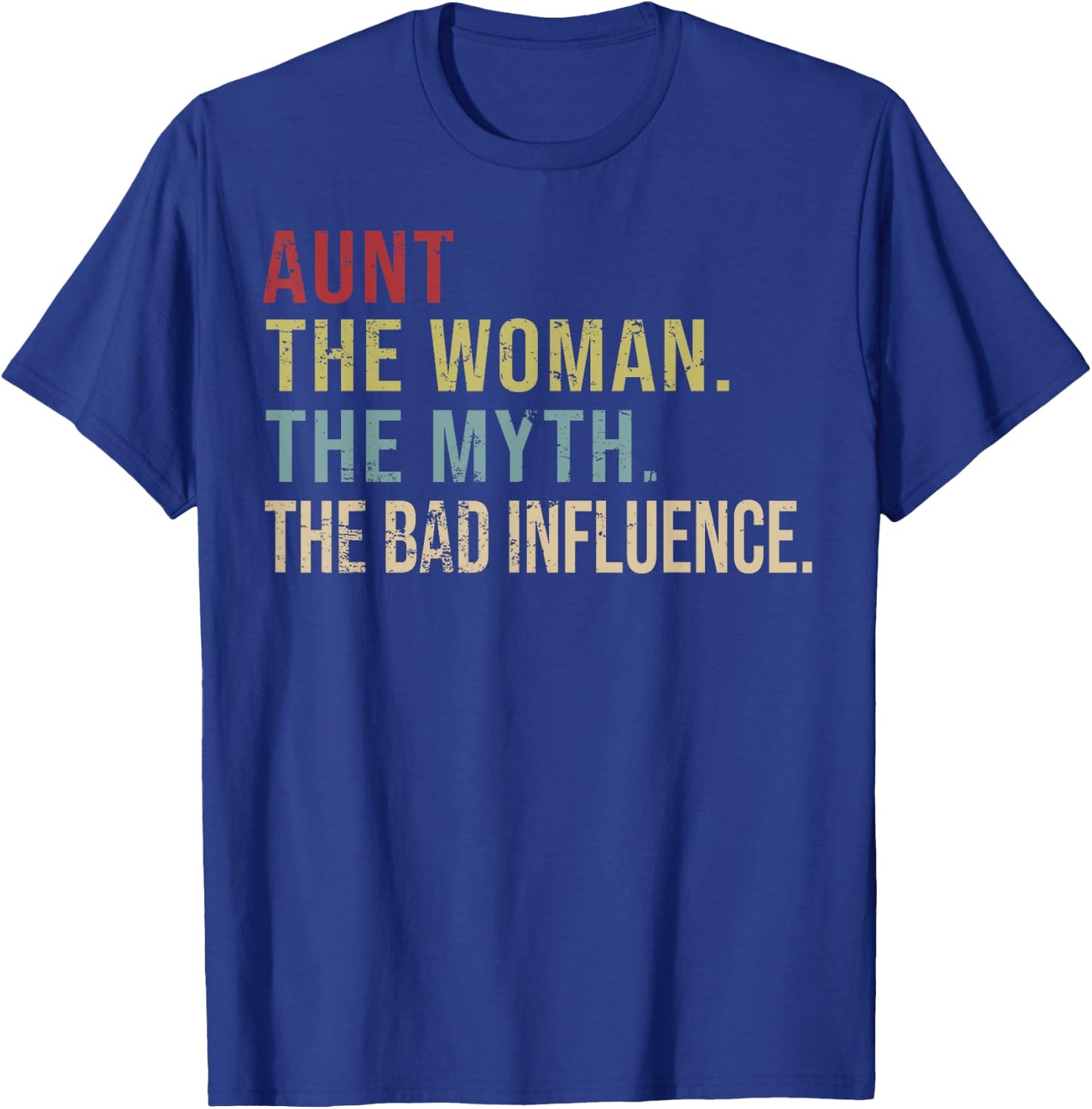 Vintage Aunt The Woman The Myth The Bad Influence T-Shirt - T-Shirt | Royal