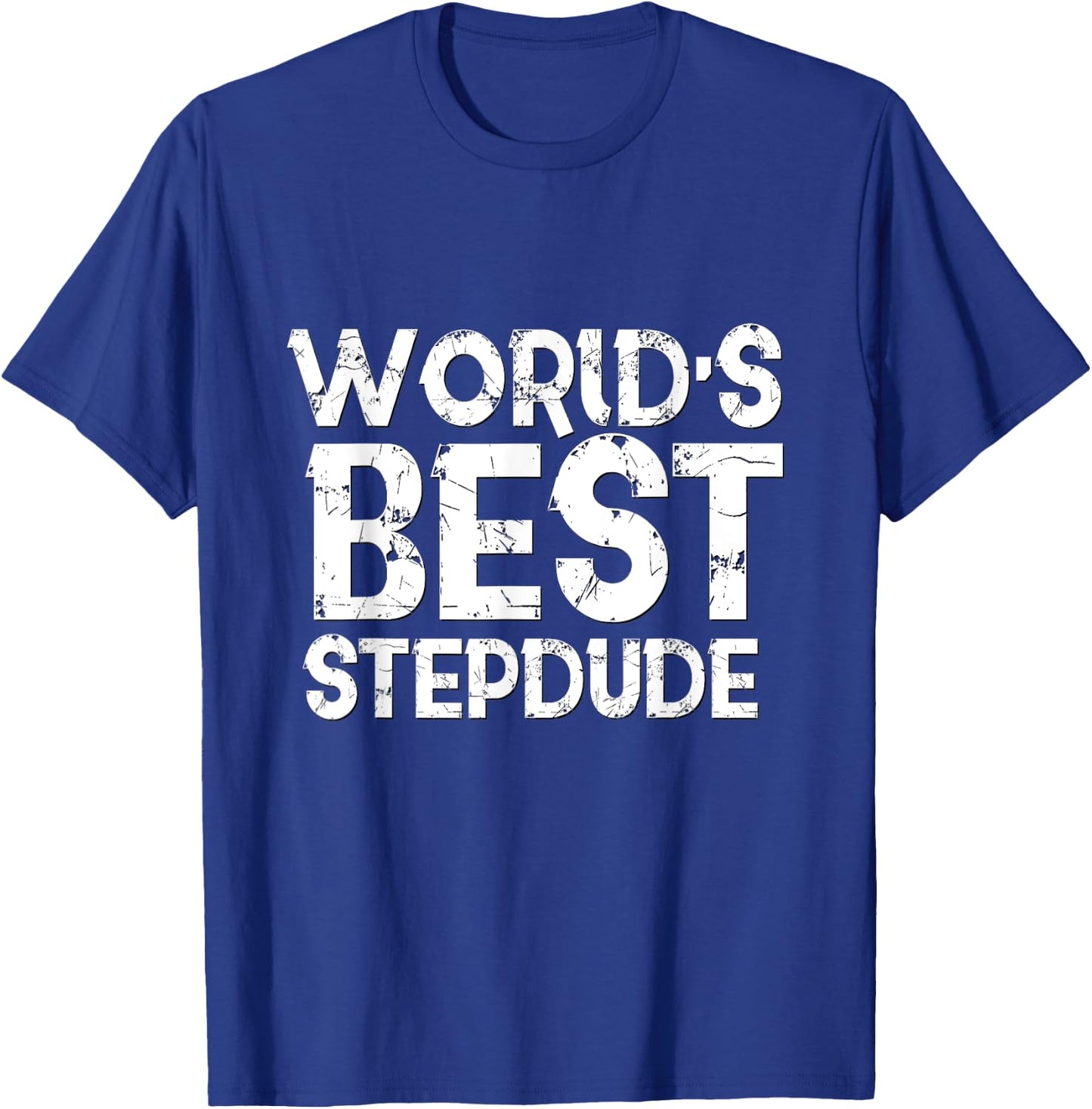 Worlds Best Stepdude Shirt Step Father Day Dude Dad Stepdad T-Shirt - T-Shirt | Royal