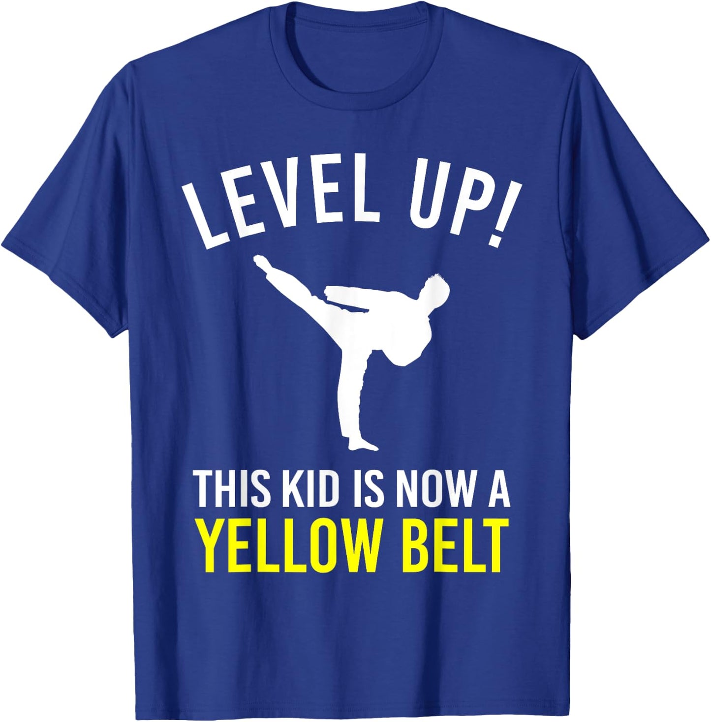 Level Up! This Kid is Now a Yellow Belt Karate Award T-Shirt - T-Shirt | Royal