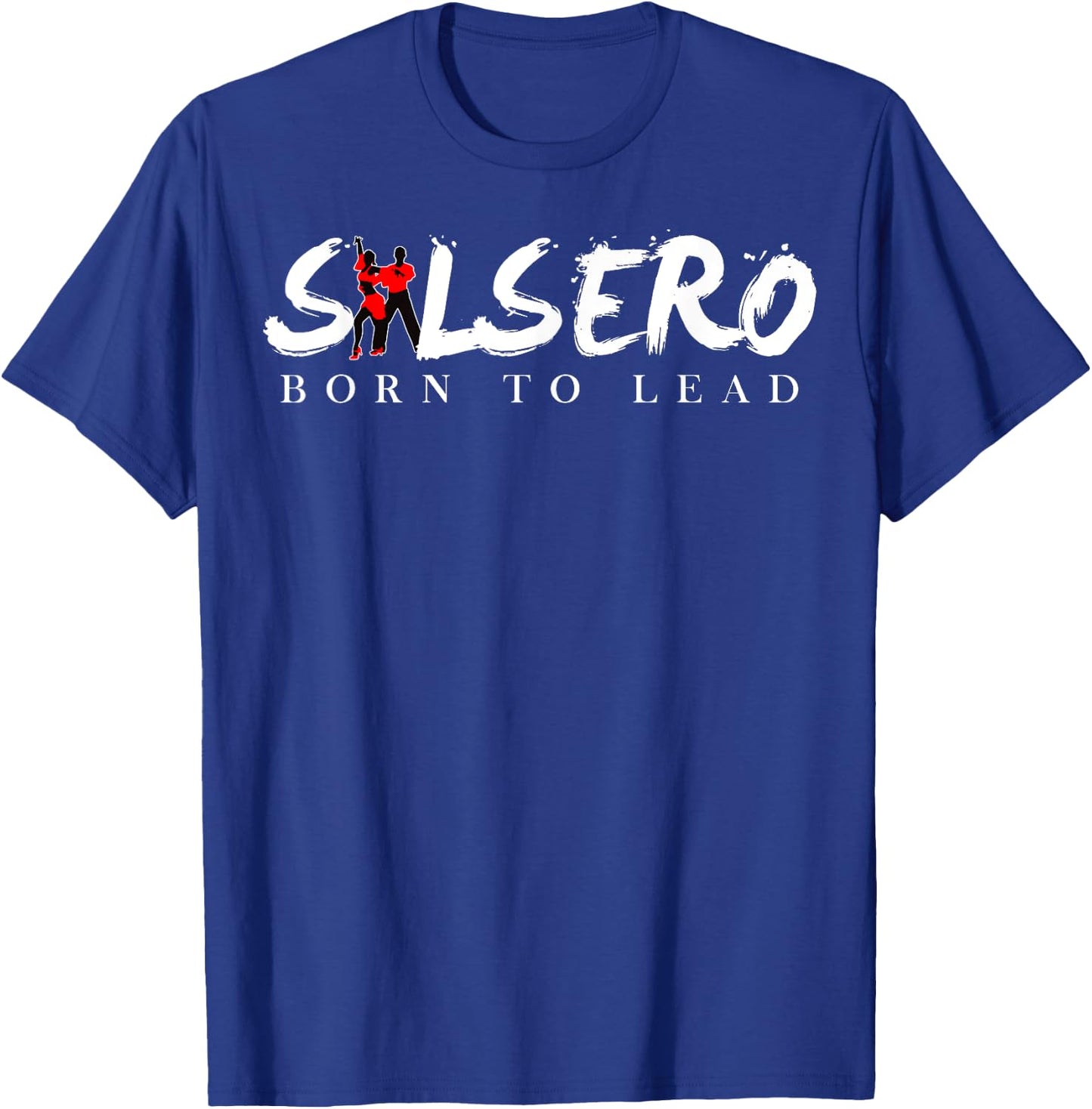 Salsa Dancing Shirt Latin Dance Salsero Hobby T-Shirt - T-Shirt | Royal