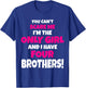 You Can't Scare Me I Have Four Brothers Only Sister Gift T-Shirt - T-Shirt | Royal