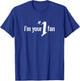 I'm Your Number One Fan T Shirt T-Shirt - T-Shirt | Royal