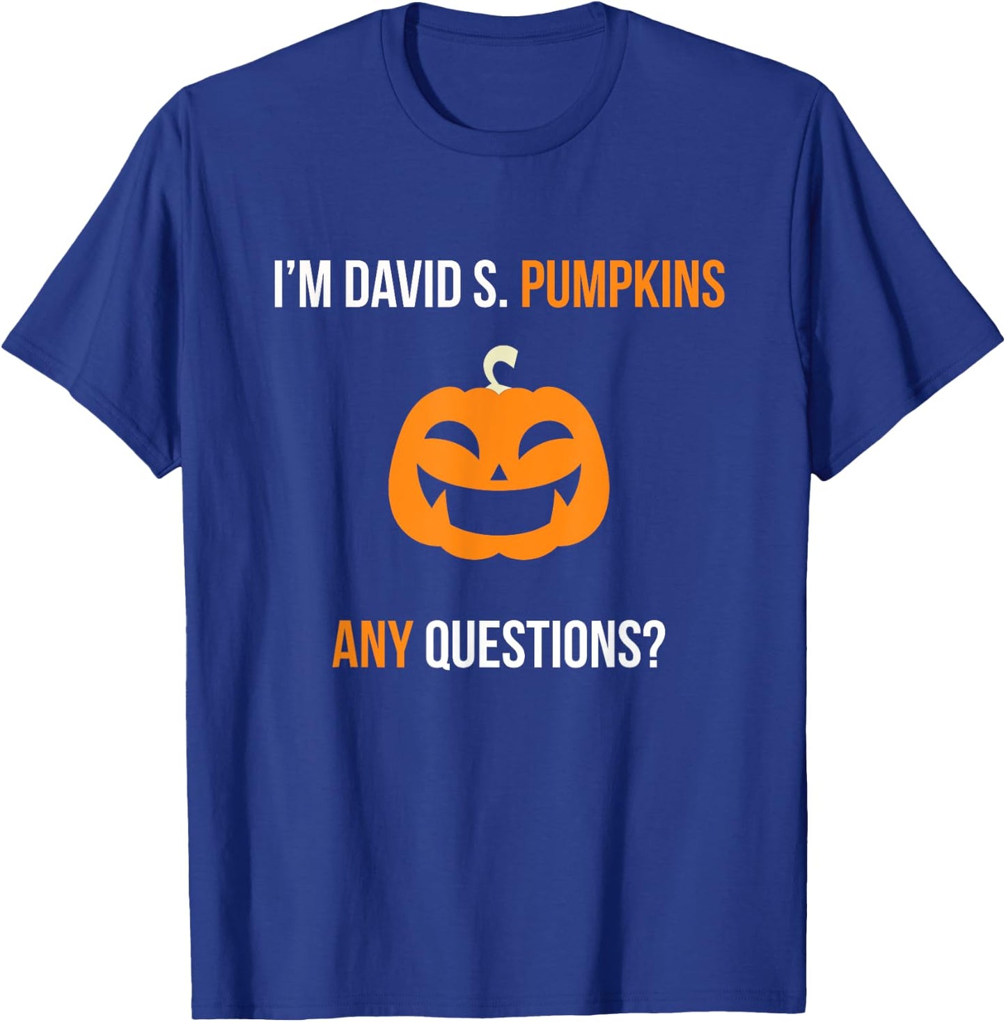 David S. Pumpkins Any Questions Funny Halloween T-Shirt - T-Shirt | Royal