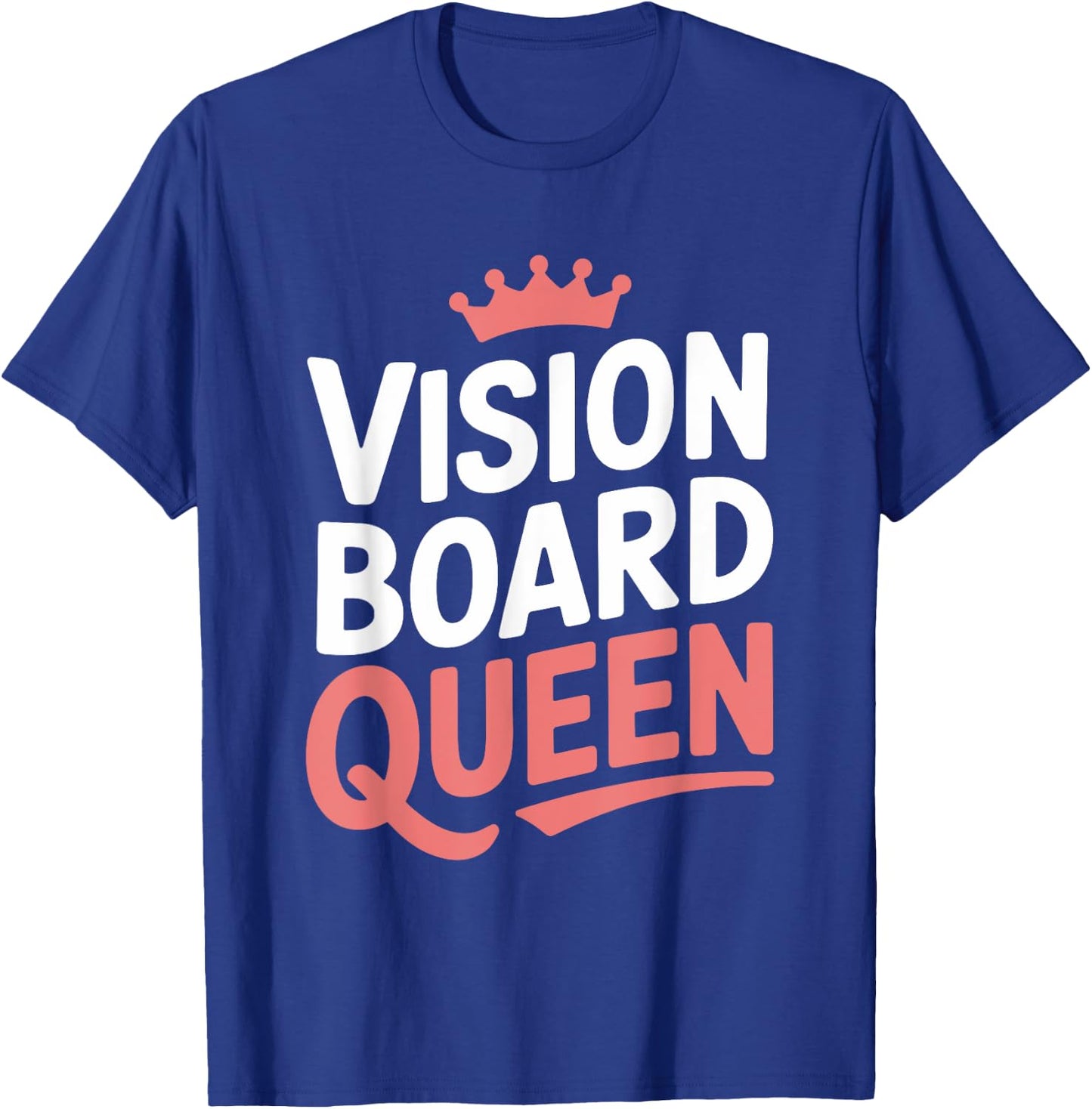 Manifestation Vision Board Goal Setting Dream Big Visualize T-Shirt - T-Shirt | Royal