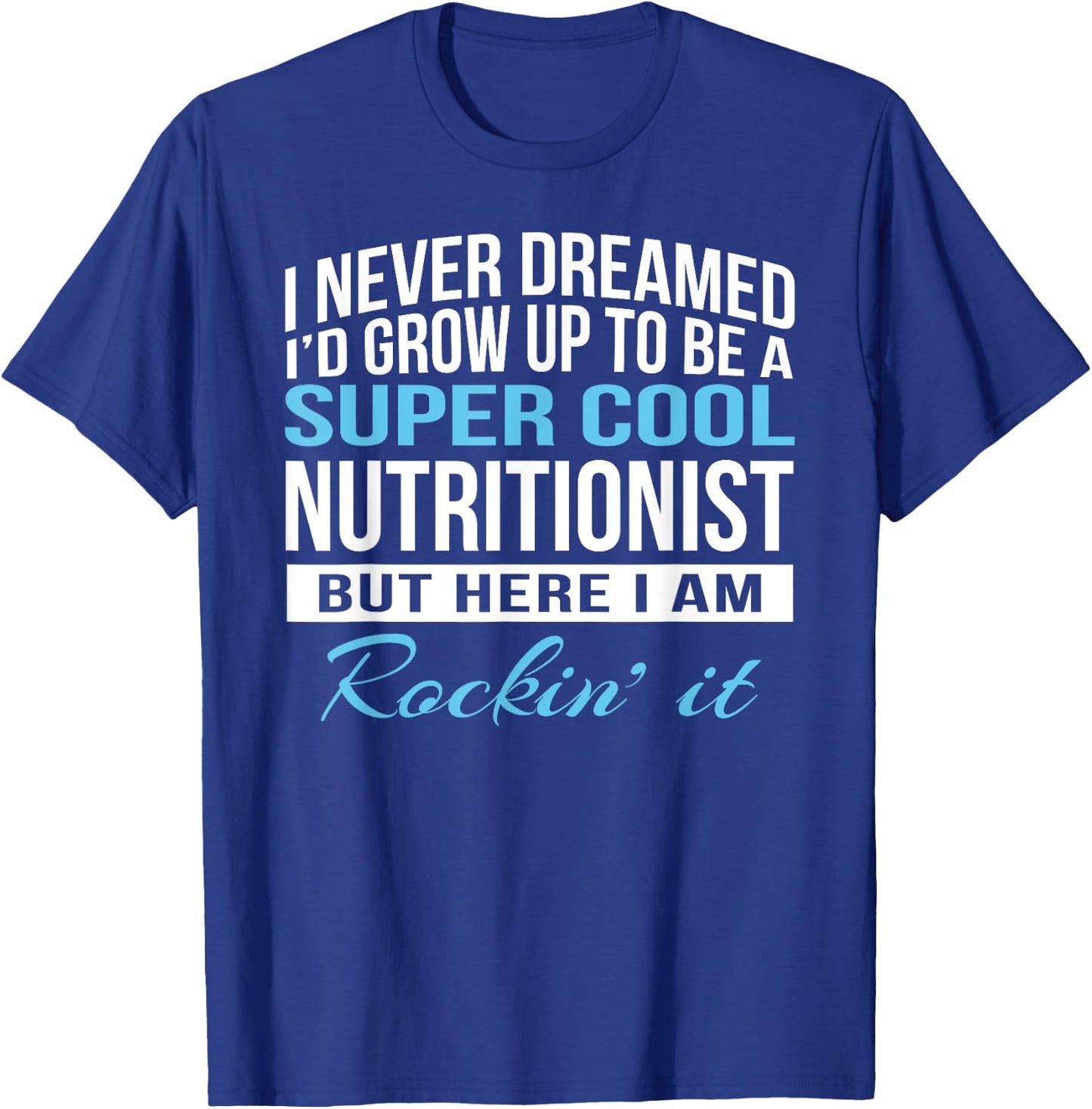 Funny Nutritionist Gift T-Shirt - T-Shirt | Royal