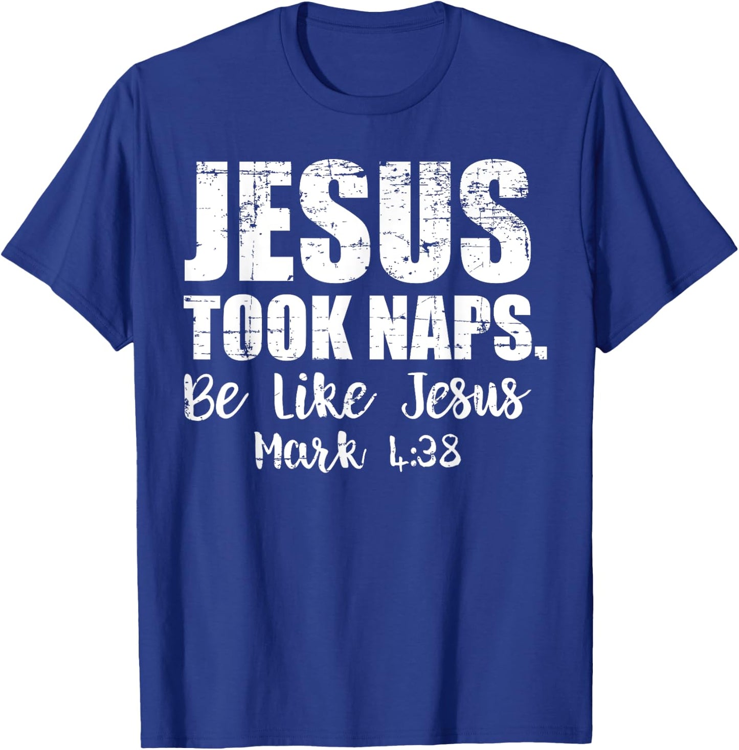 Jesus Took Naps Shirt Be Like Funny Christmas Gift Christian T-Shirt - T-Shirt | Royal