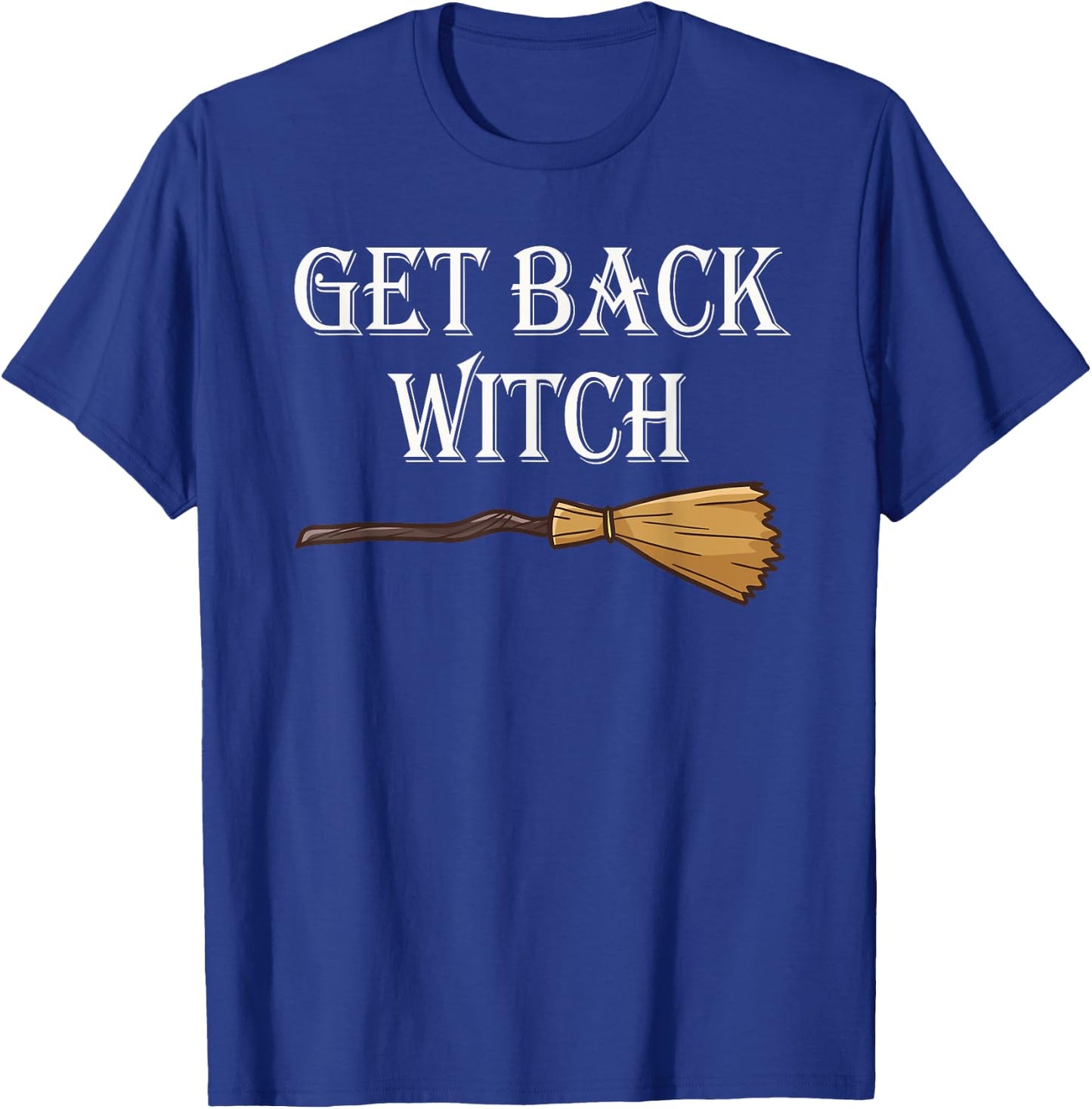 Get Back Witch I'm Not a Witch I'm Your Wife Set T-Shirt - T-Shirt | Royal