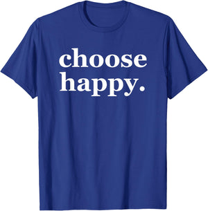 Choose Happy - Happiness Minimalist Motivational Quote T-Shirt - T-Shirt | Royal