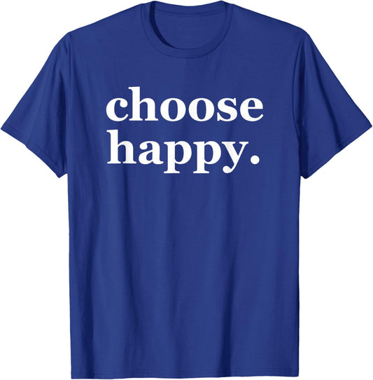 Choose Happy - Happiness Minimalist Motivational Quote T-Shirt - T-Shirt | Royal