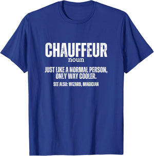 Chauffeur Definition Proud Funny Chauffeur T-Shirt - T-Shirt | Royal
