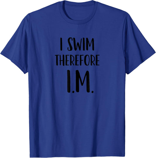 Individual Medley Swimming for Swimmers I.M. T-Shirt - T-Shirt | Royal