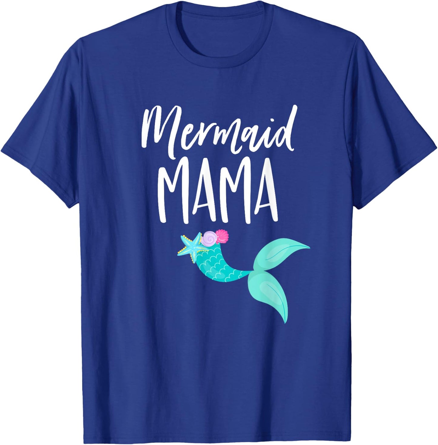 Mom Birthday Party Outfit Dad Mommy Girl MERMAID MAMA SHIRT T-Shirt - T-Shirt | Royal