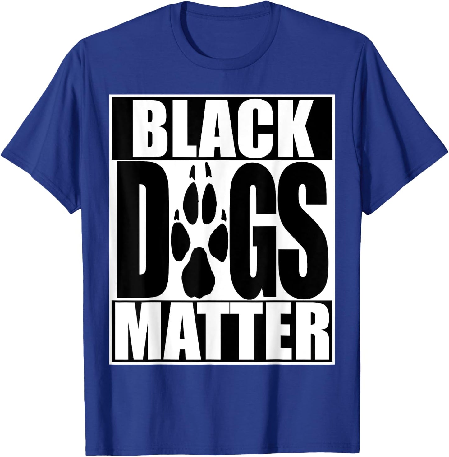 Funny Black Dogs Matter BLM Shirt T-Shirt - T-Shirt | Royal