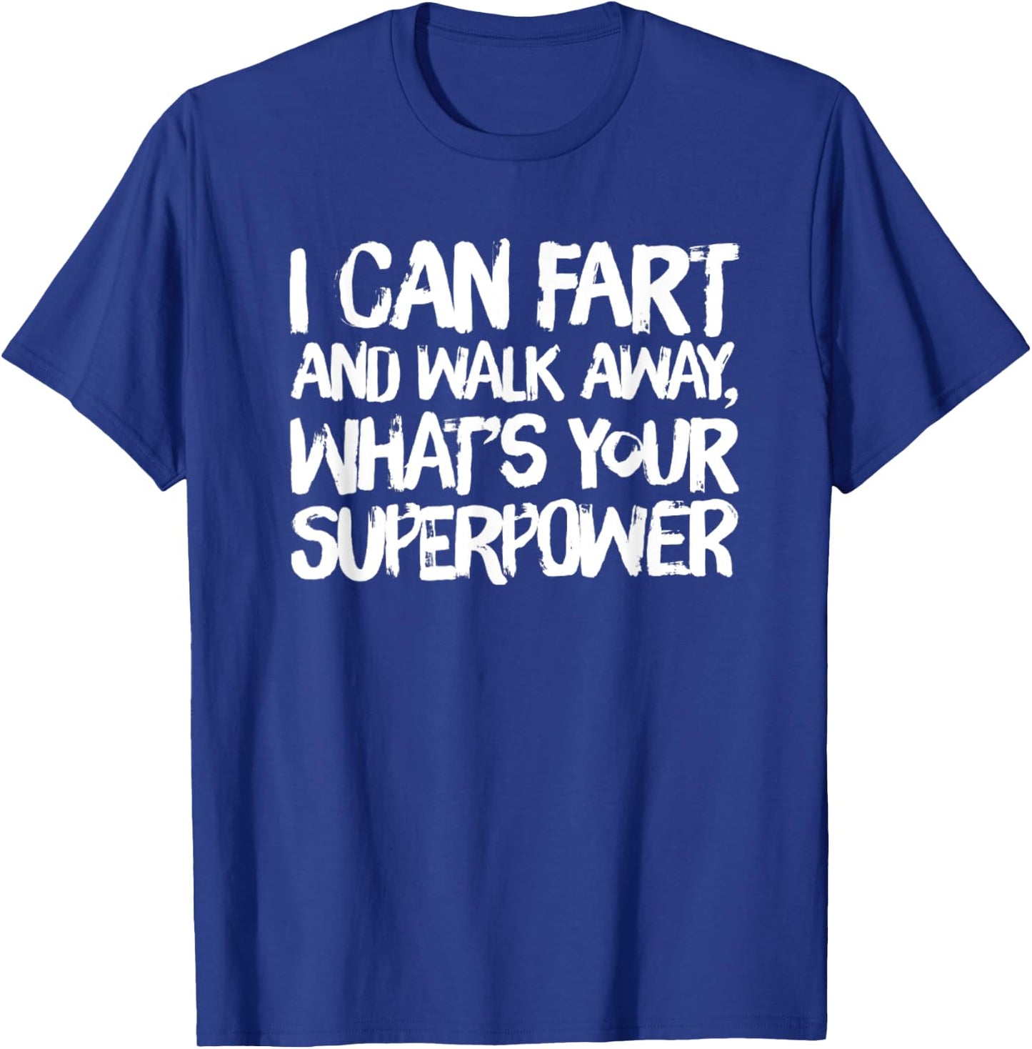 LOCO Men's I Can Fart and Walk Away Dad Joke - Black, Small T-Shirt - T-Shirt | Royal