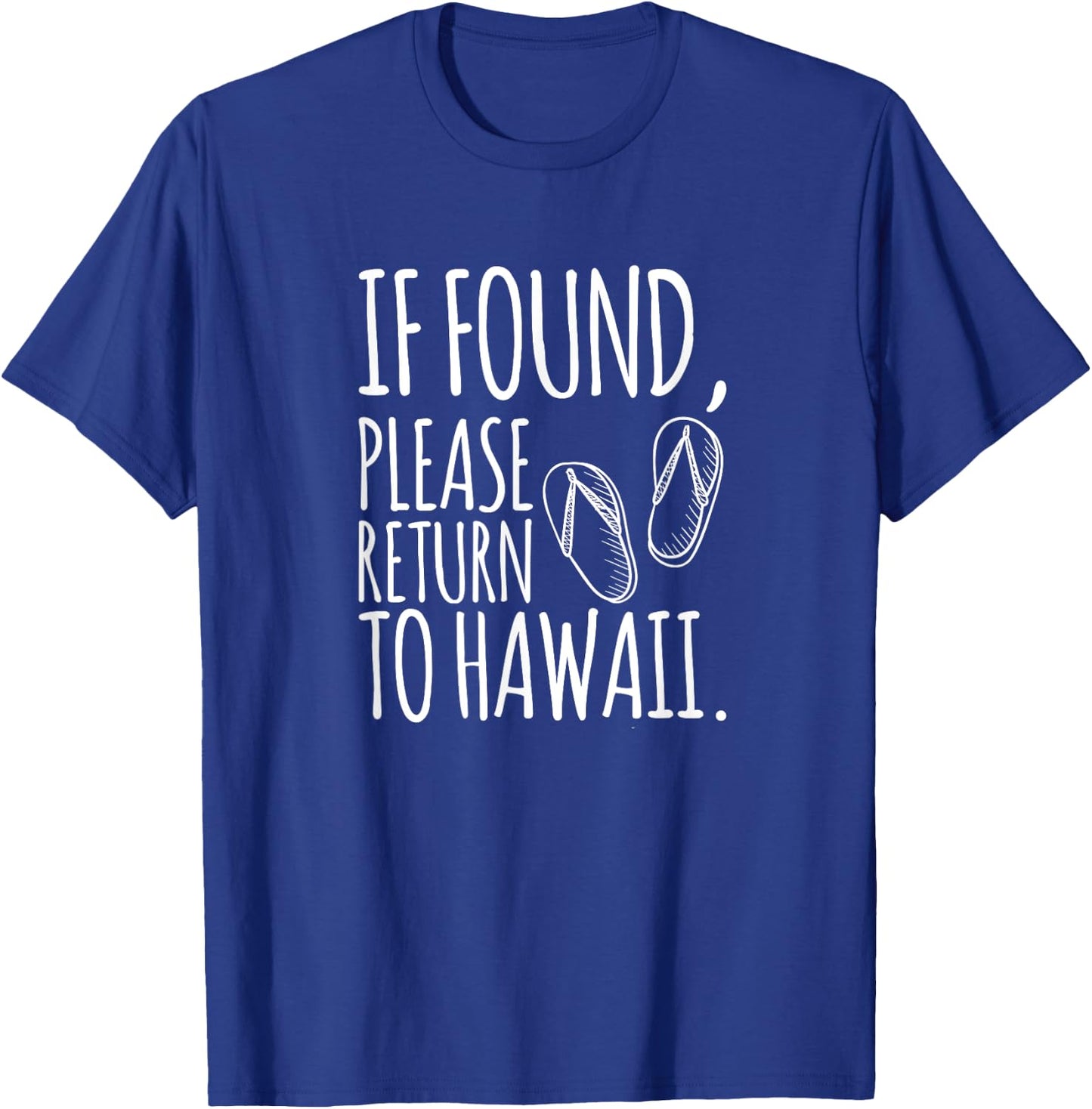 If Found, Please Return To Hawaii T-Shirt - T-Shirt | Royal