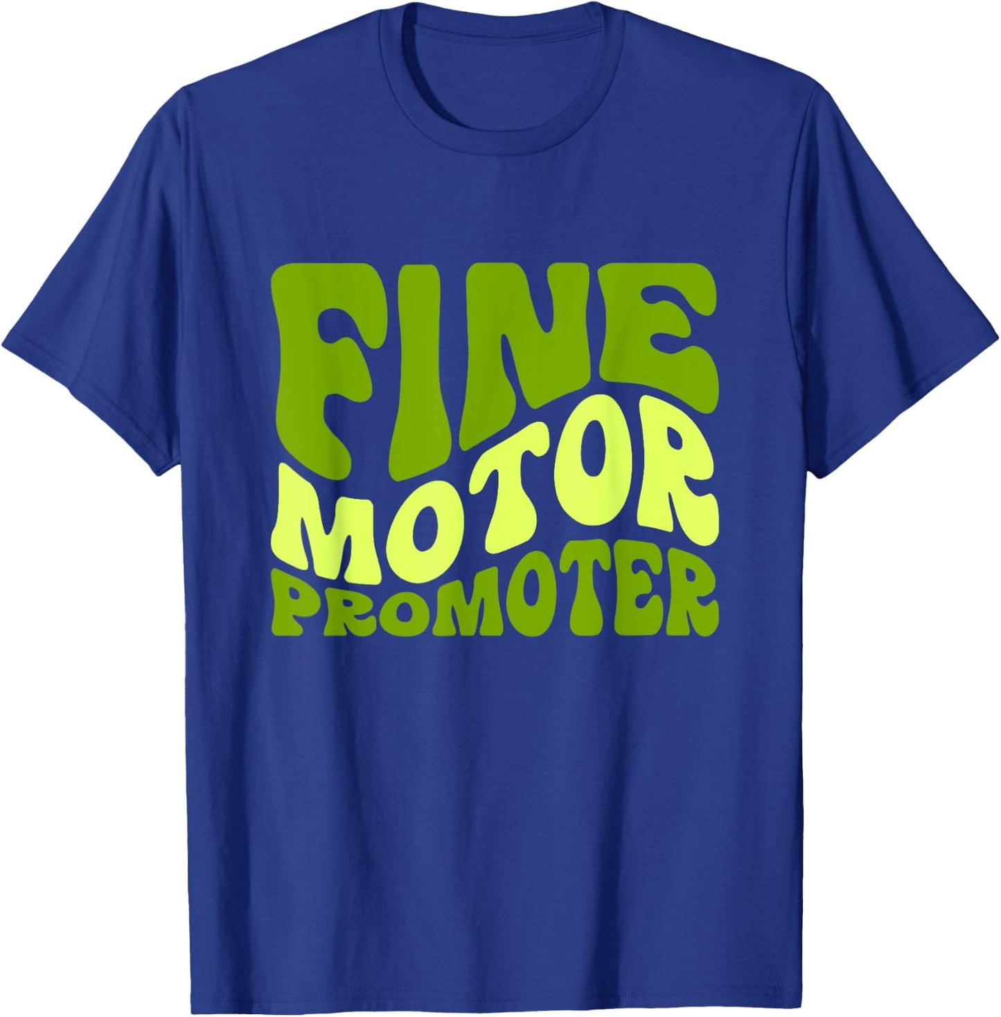 Occupational Therapy Fine Motor Promoter T-Shirt - T-Shirt | Royal