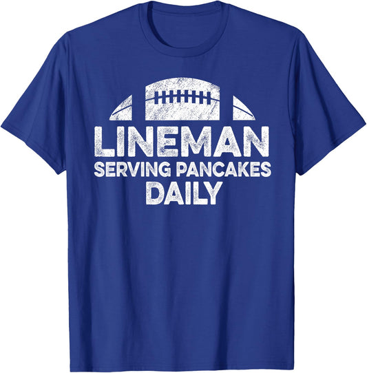 Lineman Serving Pancakes Daily Football Offensive Lineman T-Shirt - T-Shirt | Royal
