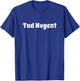 Dober Dan Tad Nugent , Men's -Adults Black Classic Fit Short Sleeve Collarless , Small T-Shirt - T-Shirt | Royal