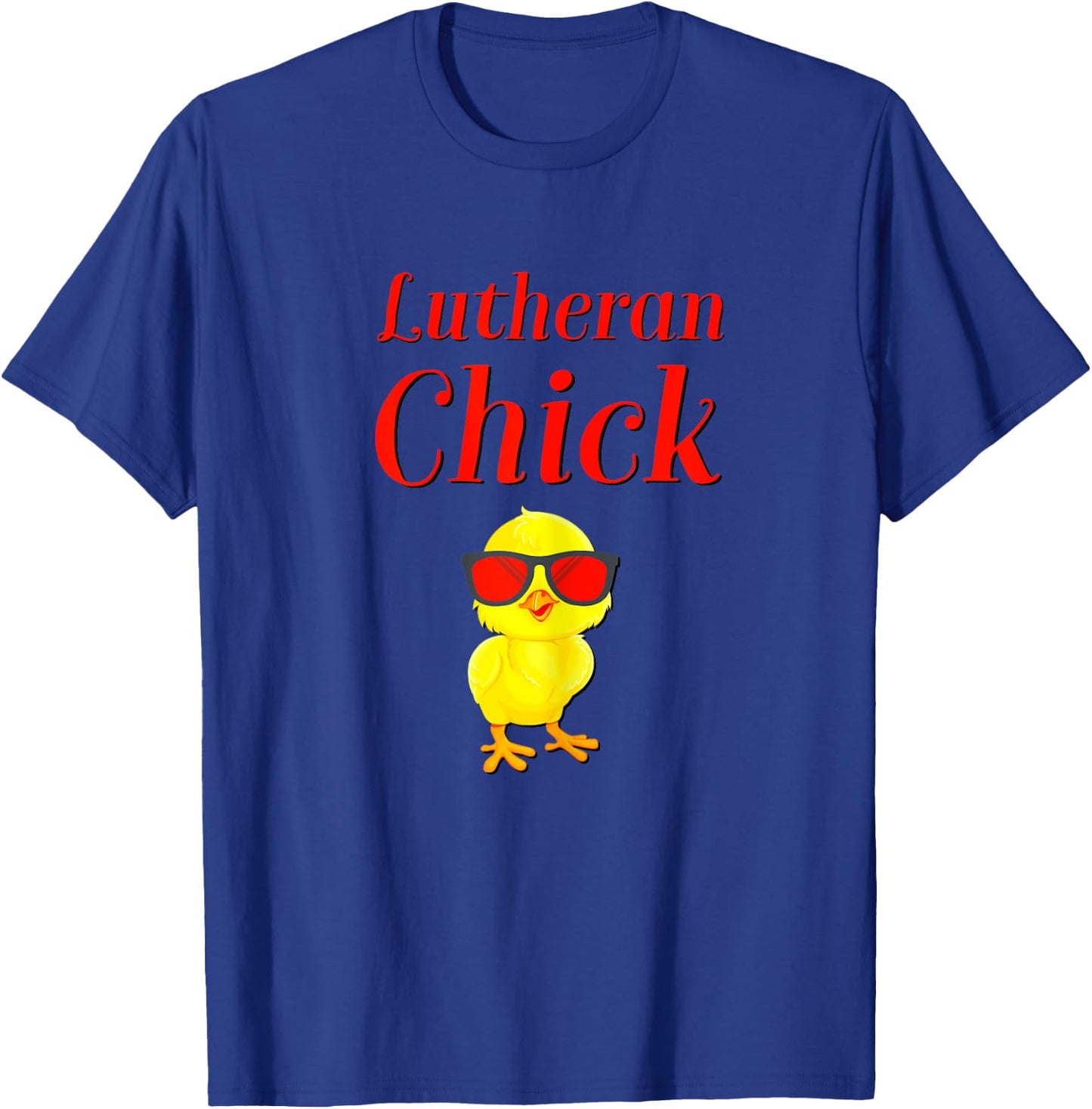 Lutheran Chick Martin Luther Rose Protestant Reformation T-Shirt - T-Shirt | Royal