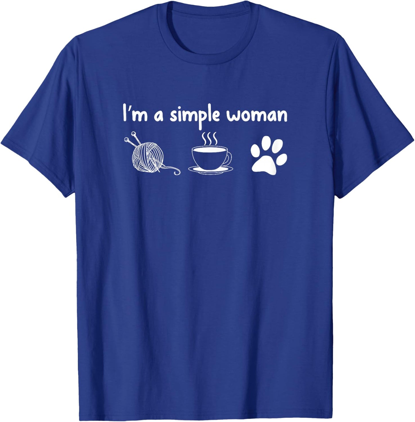 I'm a Simple Woman Knitting Gift Knitters T-Shirt - T-Shirt | Royal