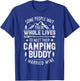 Camping Buddy Married Mine T shirt Men Husband Wife Camper T-Shirt - T-Shirt | Royal