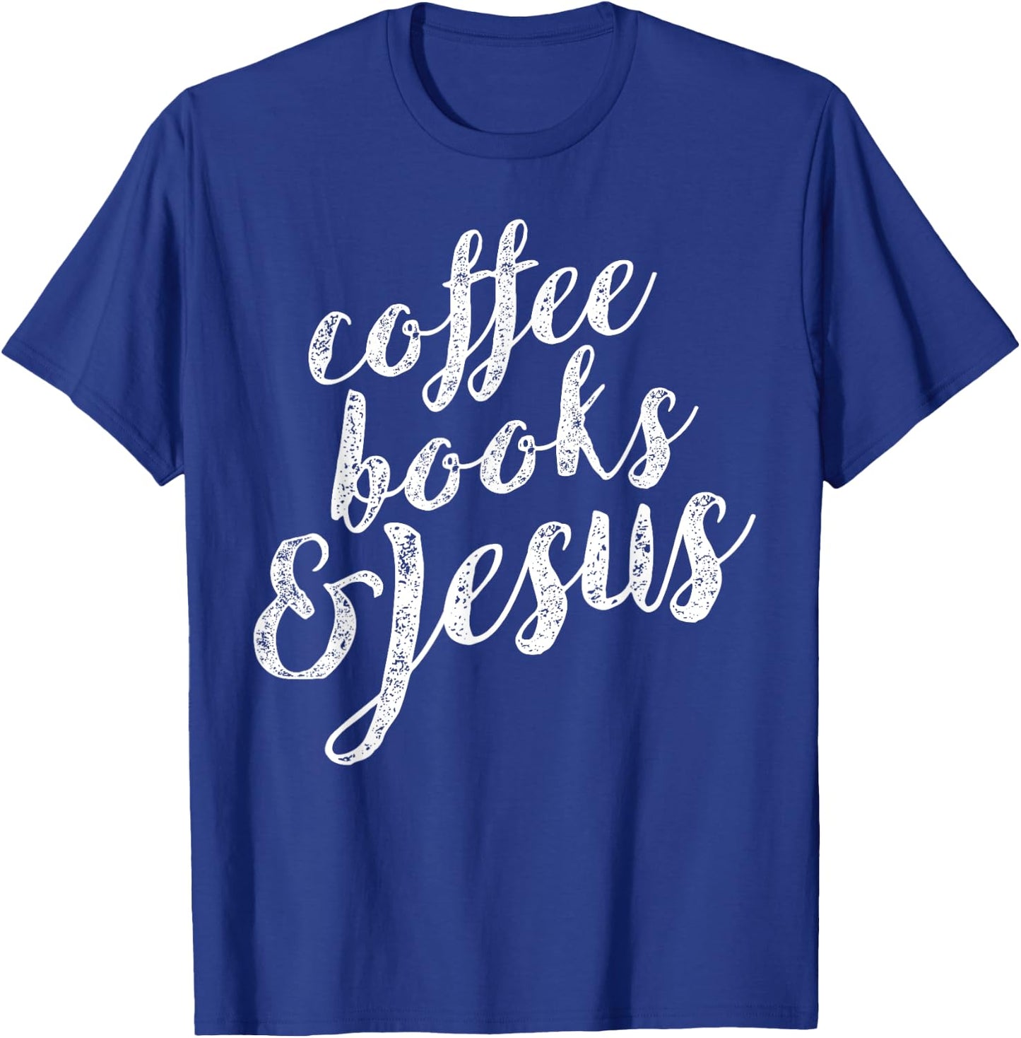 Coffee Books & Jesus Christian Bible Lover T-Shirt - T-Shirt | Royal