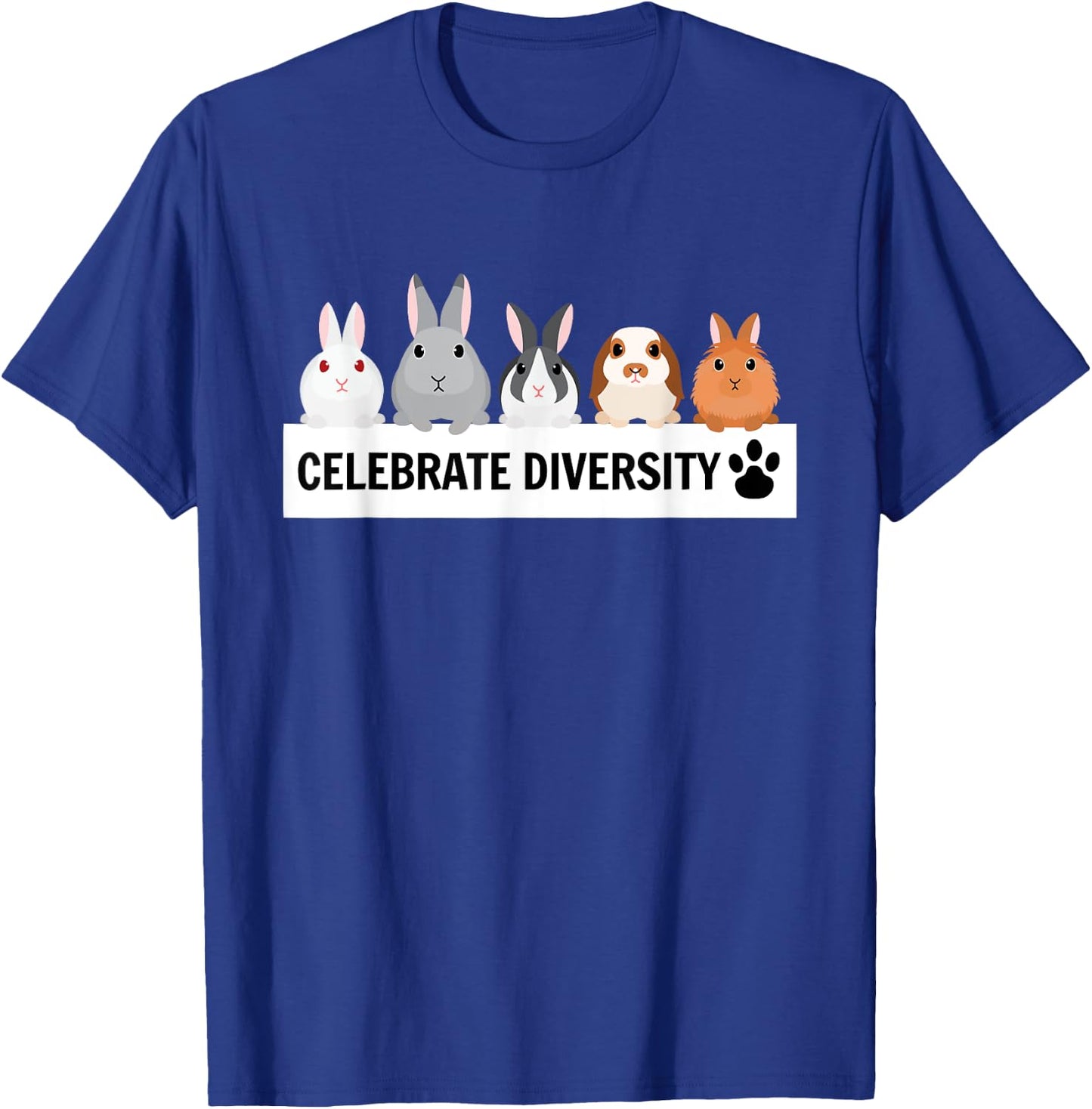 Celebrate Diversity Cute Pet Bunny Shirt for Rabbit Lovers T-Shirt - T-Shirt | Royal
