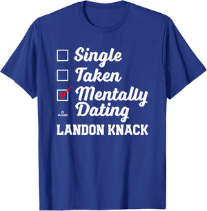 Mentally Dating Landon Knack Prospect Baseball Fan Gear T-Shirt - T-Shirt | Royal