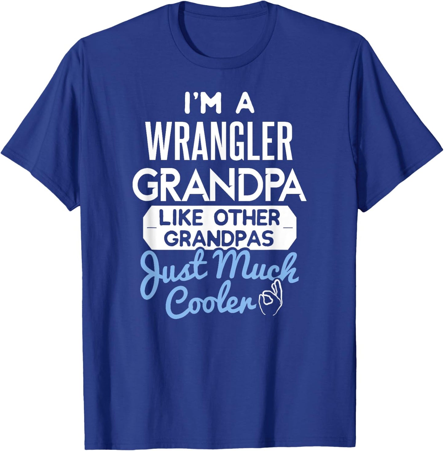 Cool Wrangler Grandpa Fathers Day Gift T-Shirt - T-Shirt | Royal