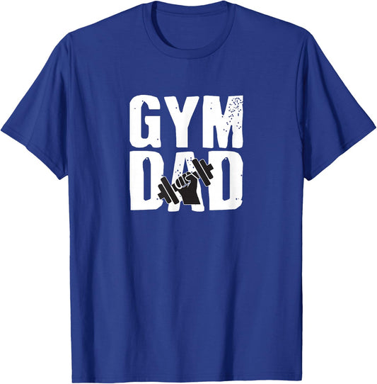 Gym DAD Fathers Day Gift Workout T-Shirt - T-Shirt | Royal