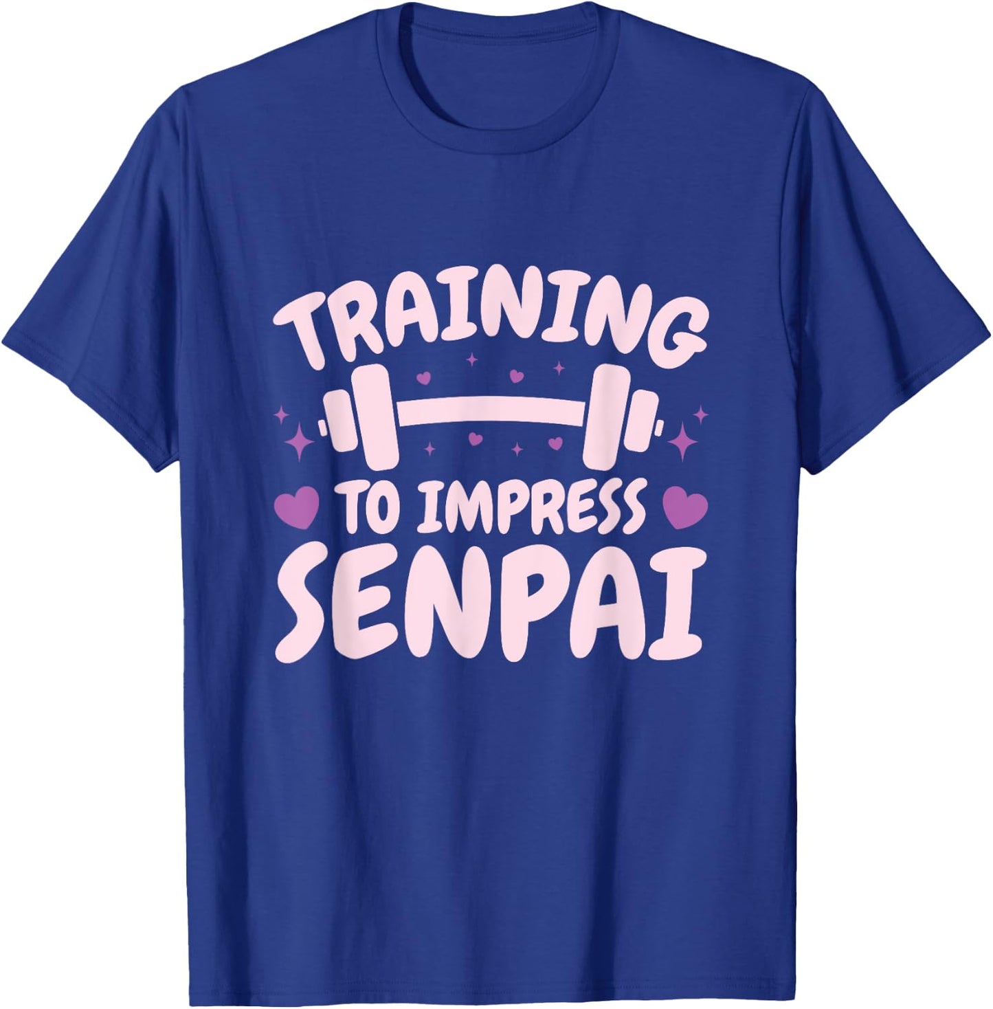 Training to Impress Senpai - Anime Workout T-Shirt - T-Shirt | Royal