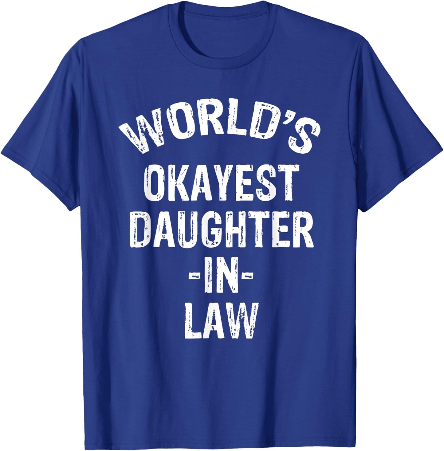 World's Okayest Daughter-in-law T-Shirt - T-Shirt | Royal