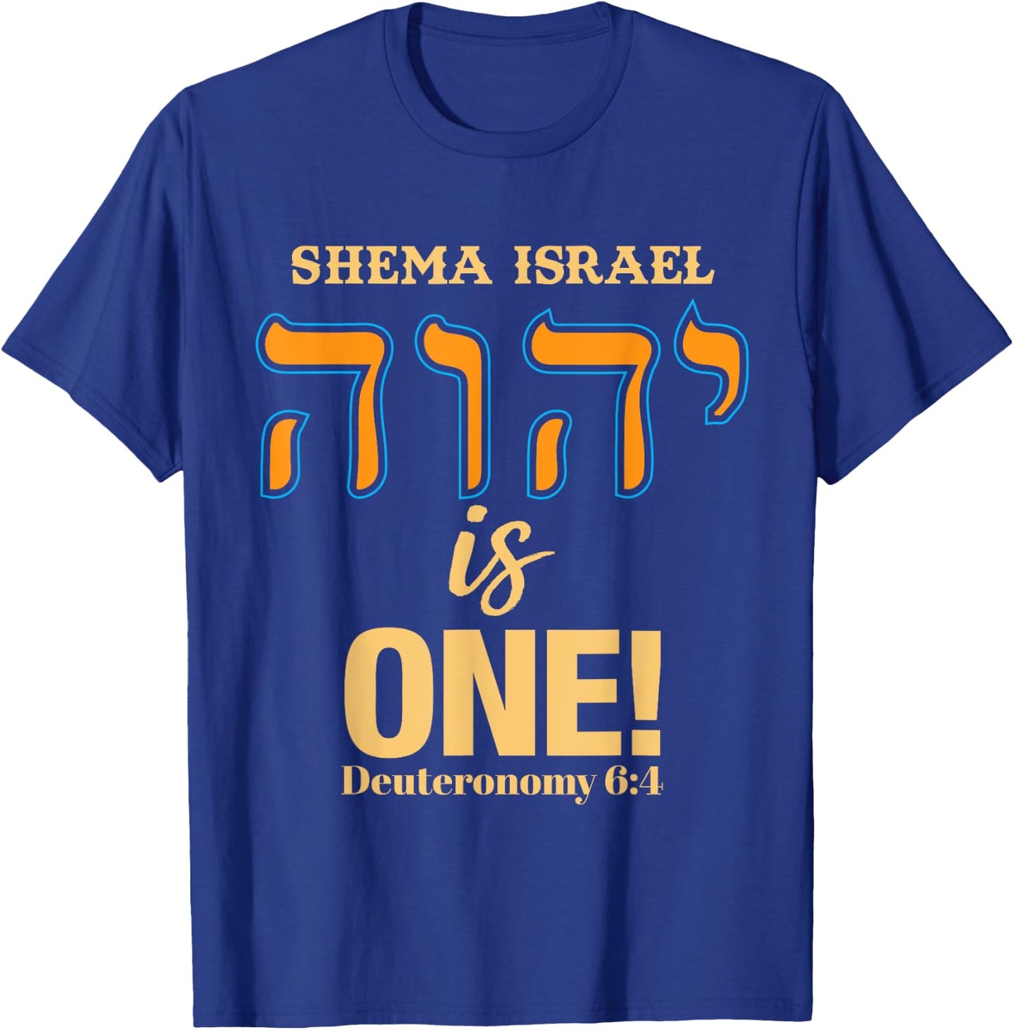 Shema Israel - Deuteronomy 6:4 T-Shirt - T-Shirt | Royal