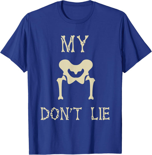 My Hips Lie Not Dancer Gift Skeleton Bones T-Shirt - T-Shirt | Royal