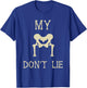 My Hips Lie Not Dancer Gift Skeleton Bones T-Shirt - T-Shirt | Royal