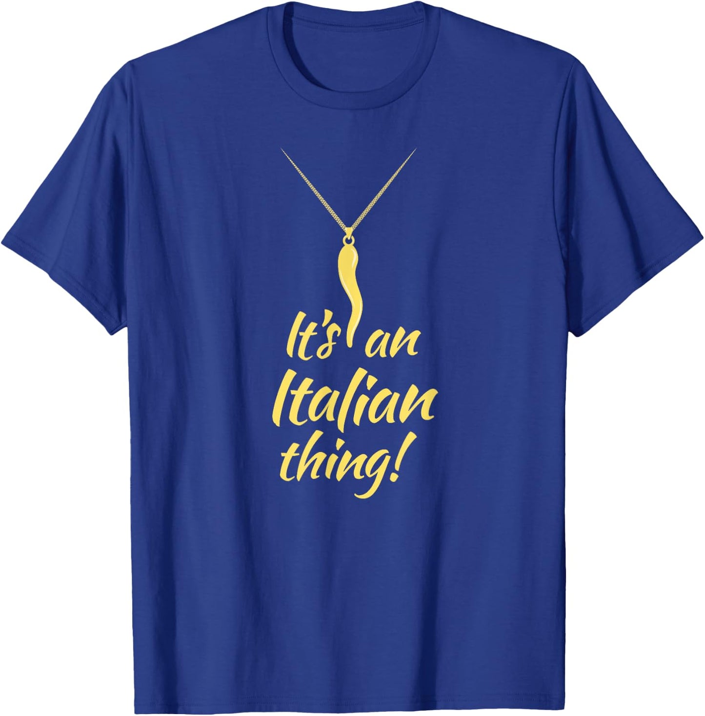 Italian Pride - Italian Horn - It's and Italian Thing T-Shirt - T-Shirt | Royal