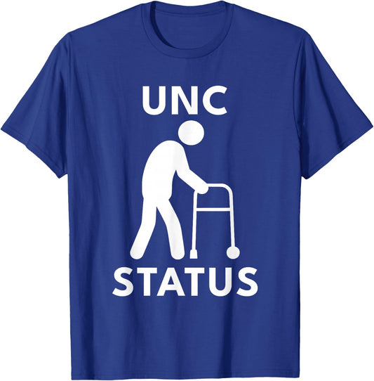 UNC Status Funny Old People Meme T-Shirt - T-Shirt | Royal