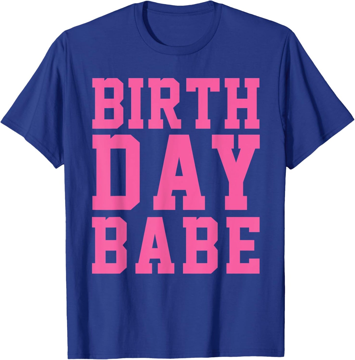 Birthday Babe Pink Cute Gift T-Shirt - T-Shirt | Royal