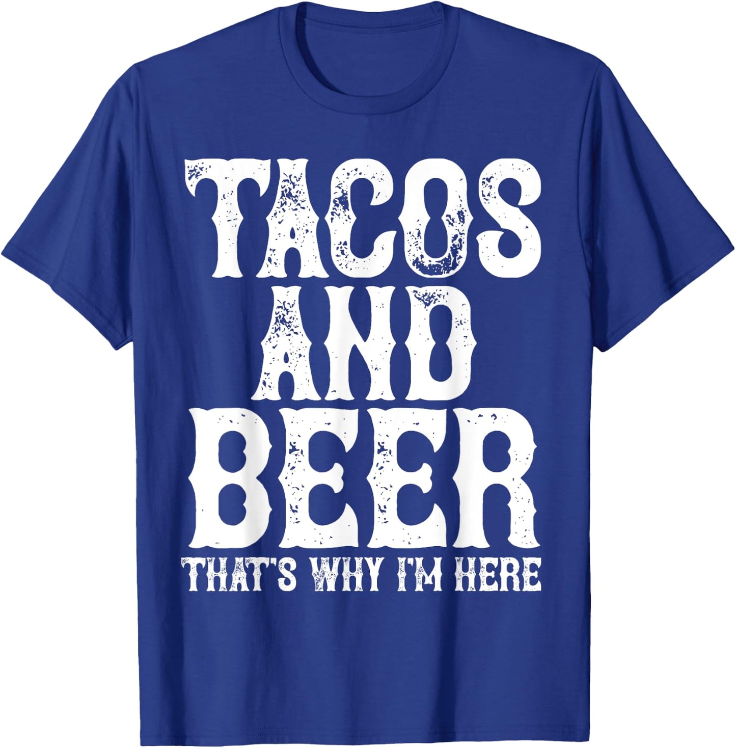 TACOS AND BEER Drinking Drunk Cinco De Mayo Men Women Gift T-Shirt - T-Shirt | Royal