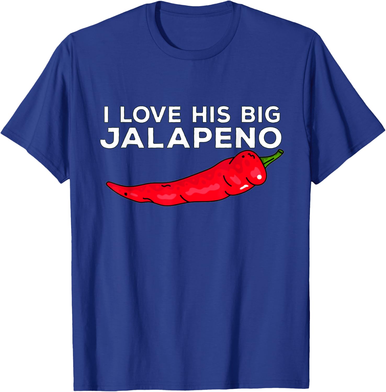 Cinco De Mayo Matching Couple shirt i Love His big Jalapeno T-Shirt - T-Shirt | Royal