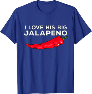 Cinco De Mayo Matching Couple shirt i Love His big Jalapeno T-Shirt - T-Shirt | Royal