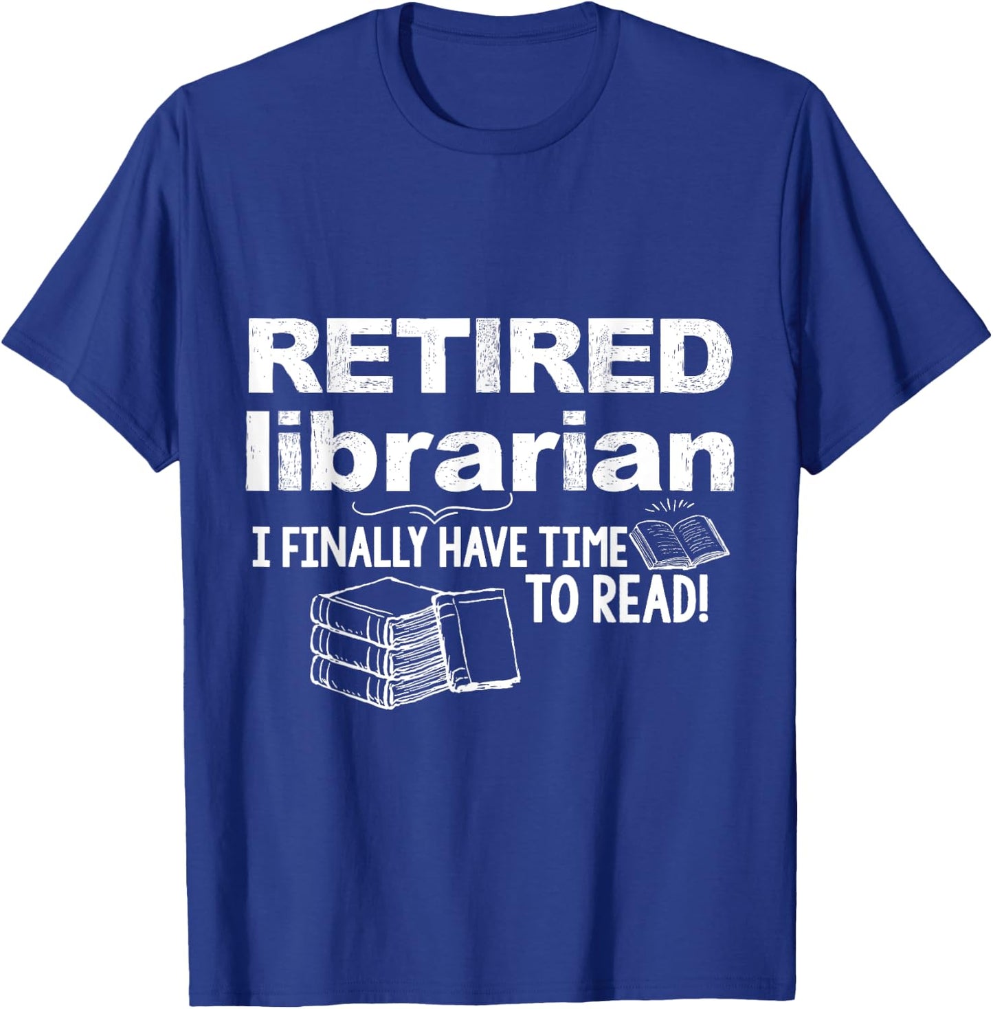 Funny Librarian Retirement Party Gift Retired Book Lover T-Shirt - T-Shirt | Royal