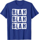 Blah Blah Blah Cynic T-Shirt - T-Shirt | Royal