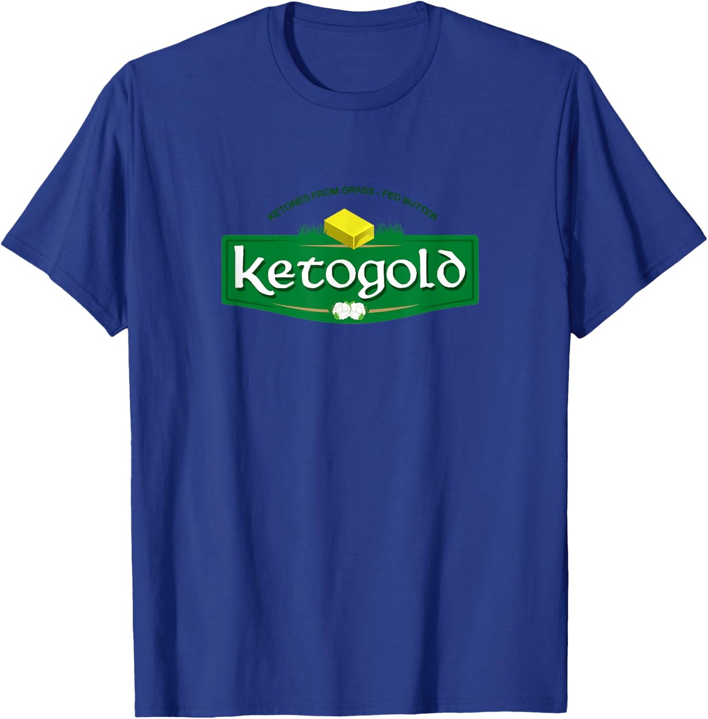 Keto Gold Funny Ketogenic Grass Fed Irish Butter Diet Shirt T-Shirt - T-Shirt | Royal