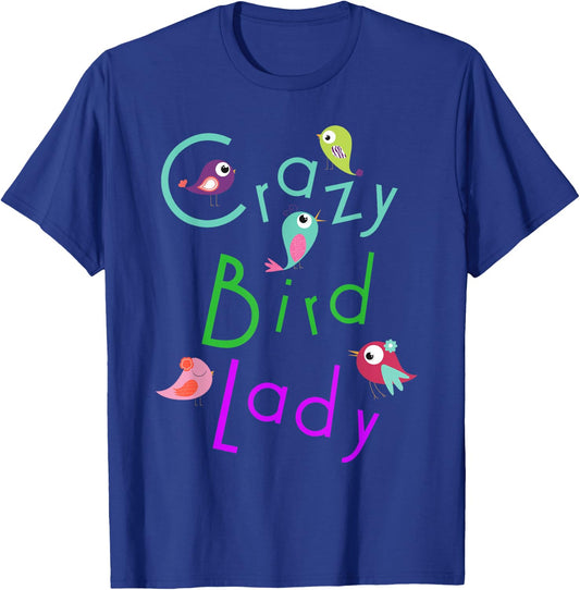 Crazy Bird Lady Awesome Pets Lovers Novelty T-Shirt - T-Shirt | Royal